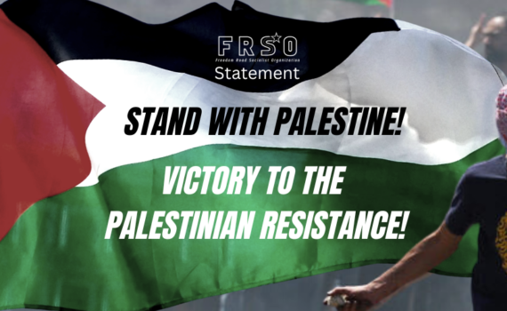 FRSO Statement: Stand With Palestine! Victory to the Palestinian Resistance!